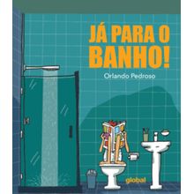 Já para o banho!