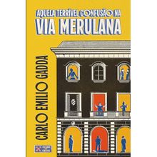 Aquela terrível confusão na Via Merulana (Clube do Crime)   O maior romance policial da literatura italiana