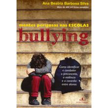 BULLYING: MENTES PERIGOSAS NAS ESCOLAS