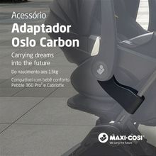 Adaptador para Carrinho Oslo Carbon (para Bebê conforto Pebble Pro² Cabriofix) Maxi Cosi