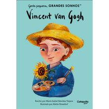 Gente pequena, Grandes sonhos: Vincent Van Gogh