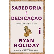 Sabedoria é dedicação