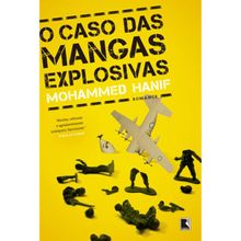 O CASO DAS MANGAS EXPLOSIVAS