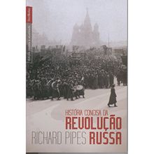 HISTORIA CONCISA DA REVOLUÇÃO RUSSA